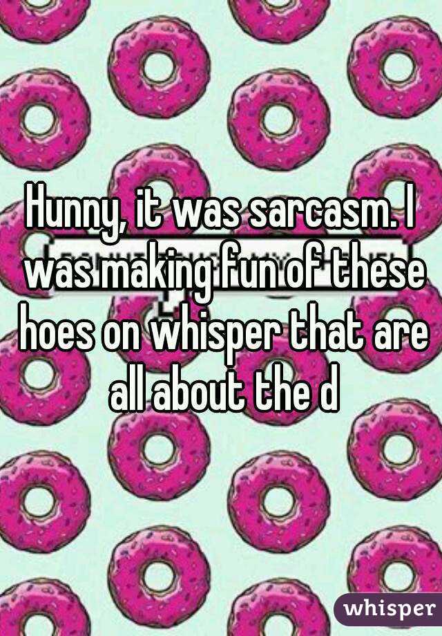 Hunny, It Was Sarcasm - Backgrounds For Hoes - HD Wallpaper 