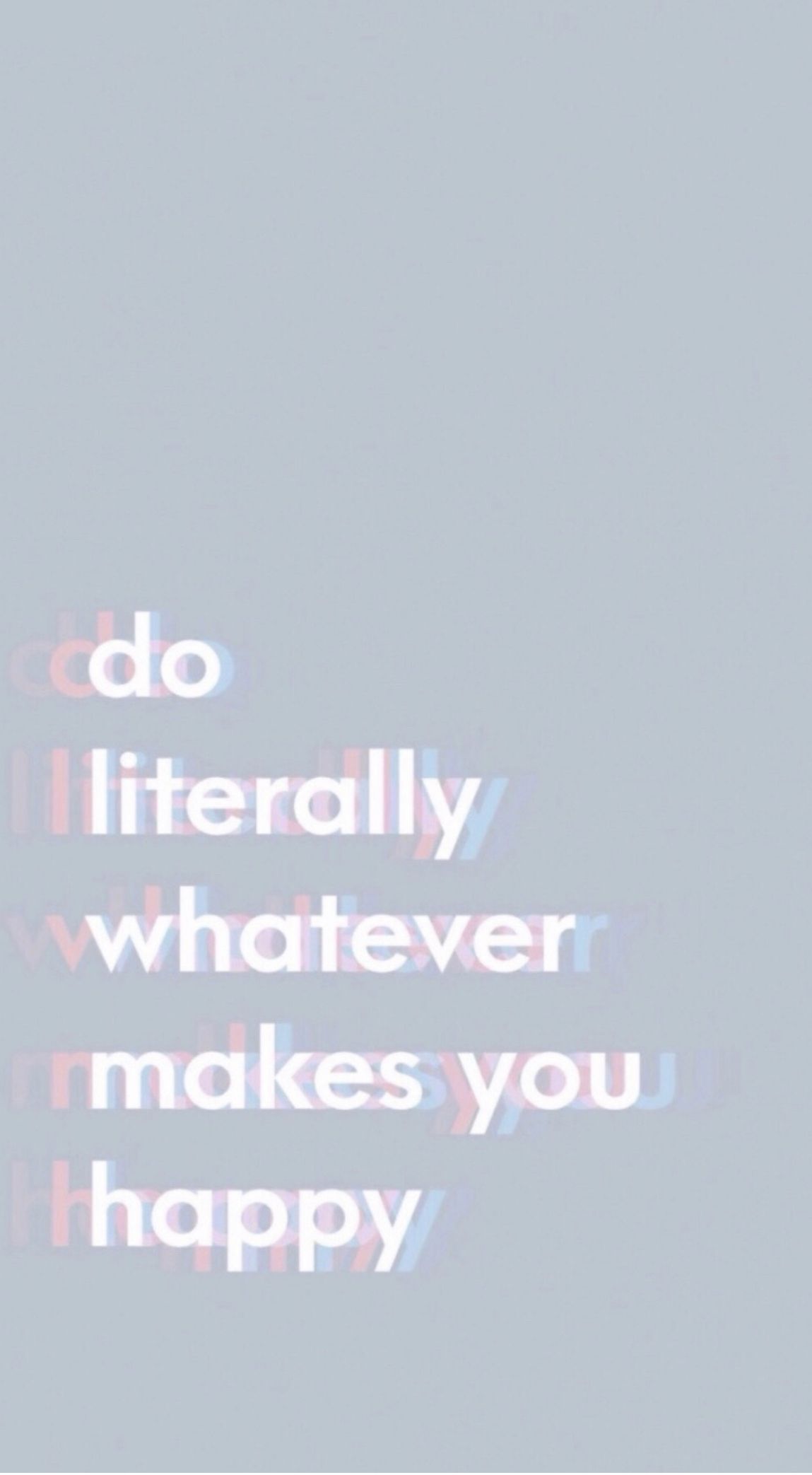 Do Literally Whatever Makes You Happy - HD Wallpaper 