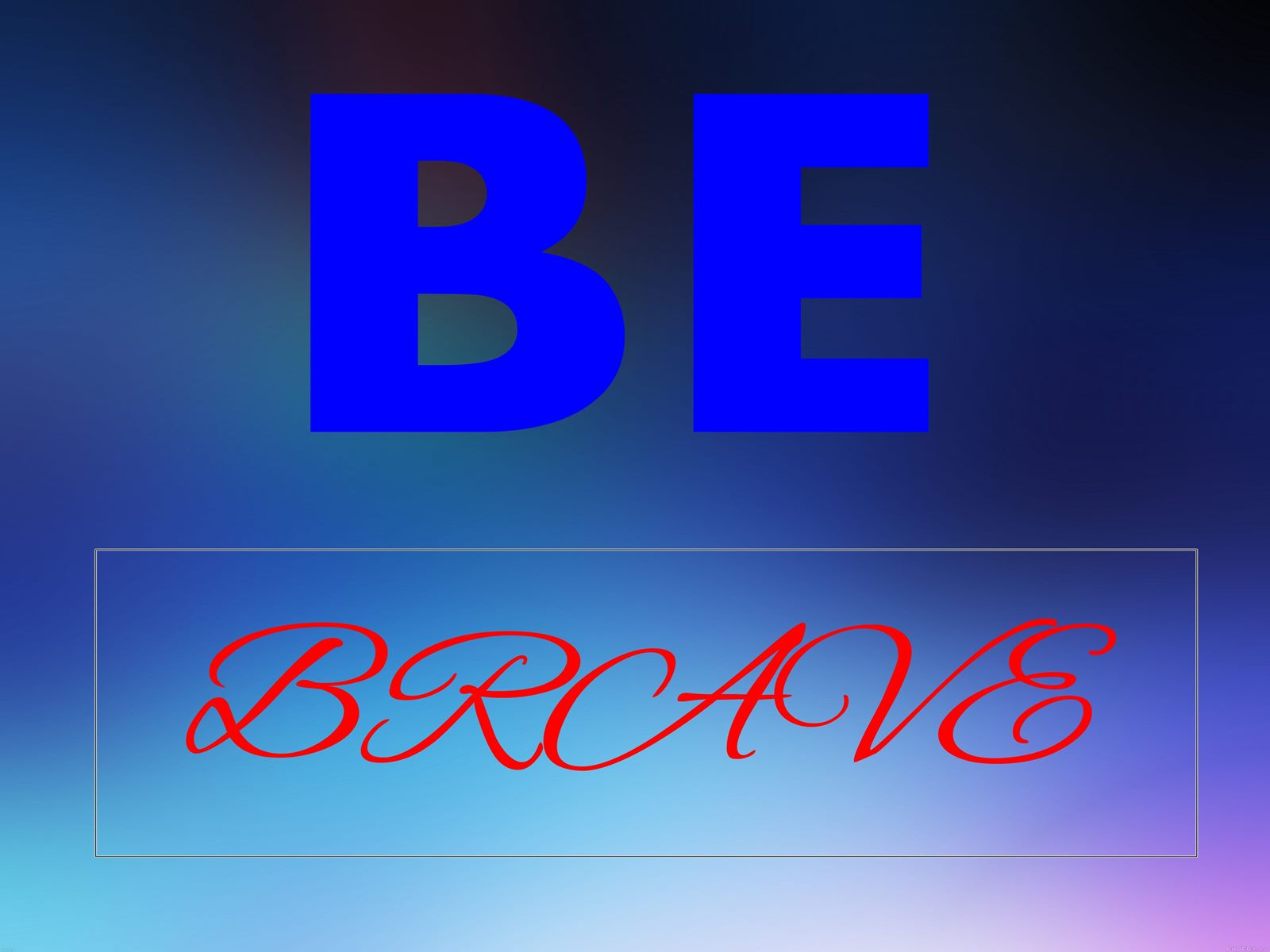 Be Brave Motivation Quotes Hd Wallpaper - Calligraphy - HD Wallpaper 