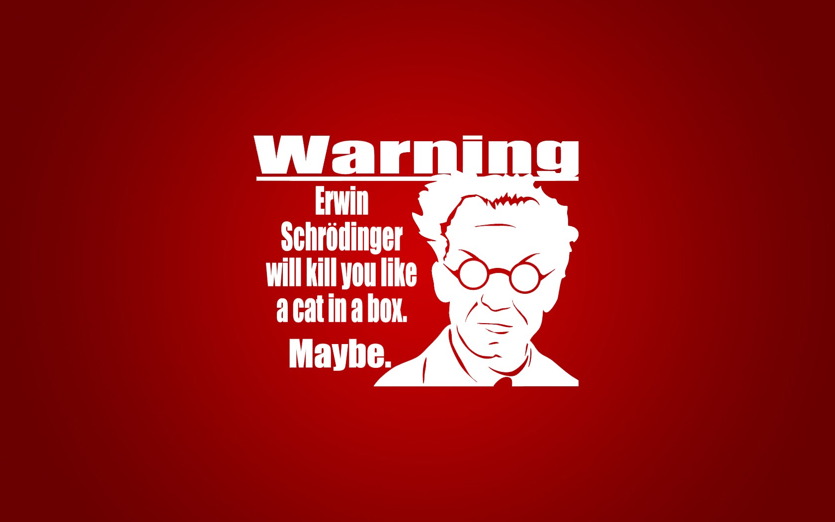 Schrodinger Will Kill You - HD Wallpaper 