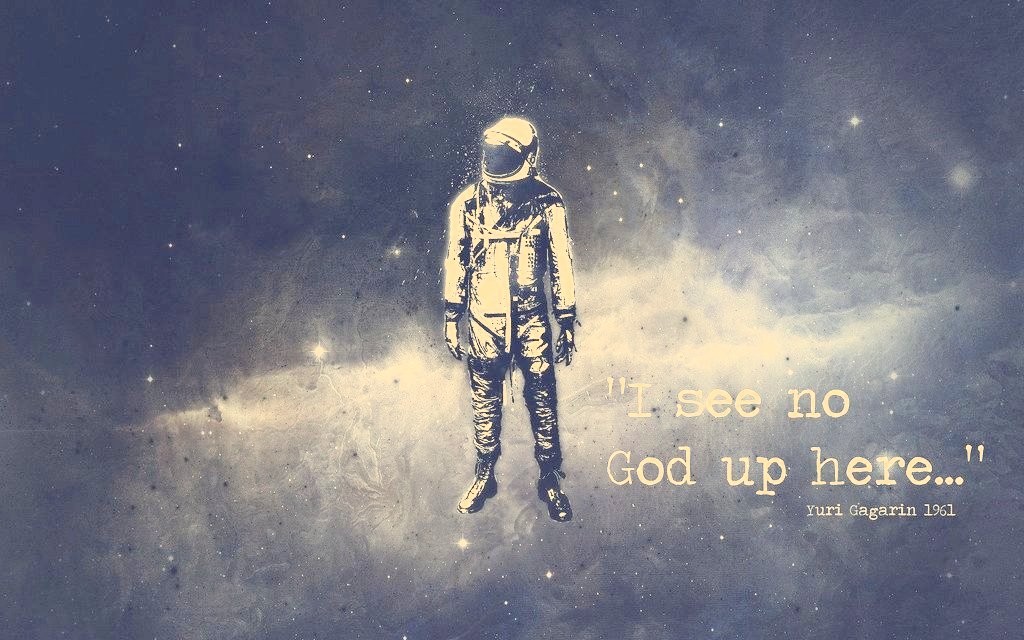Yuri Gagarin Atheist Quote - See No God Up Here - HD Wallpaper 