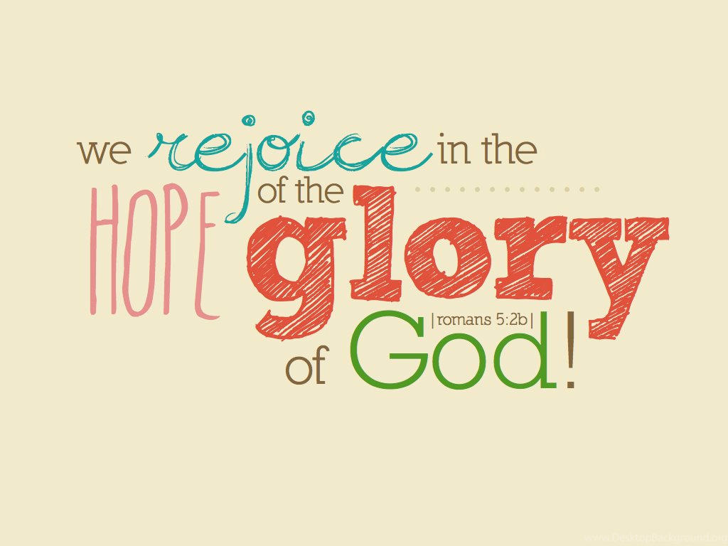 Bible Verse Wallpaper For Desktop - Rejoice In The Hope Of Glory - 1024x768 Wallpaper Bible Verse Wallpaper For Desktop - Rejoice In The Hope Of Glory - 1024x768 Wallpaper