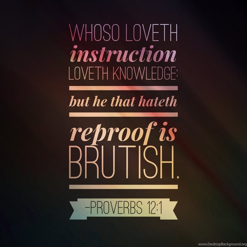 Bible Verses Wallpapers Free Download - Proverbs 12 1 2 - HD Wallpaper 