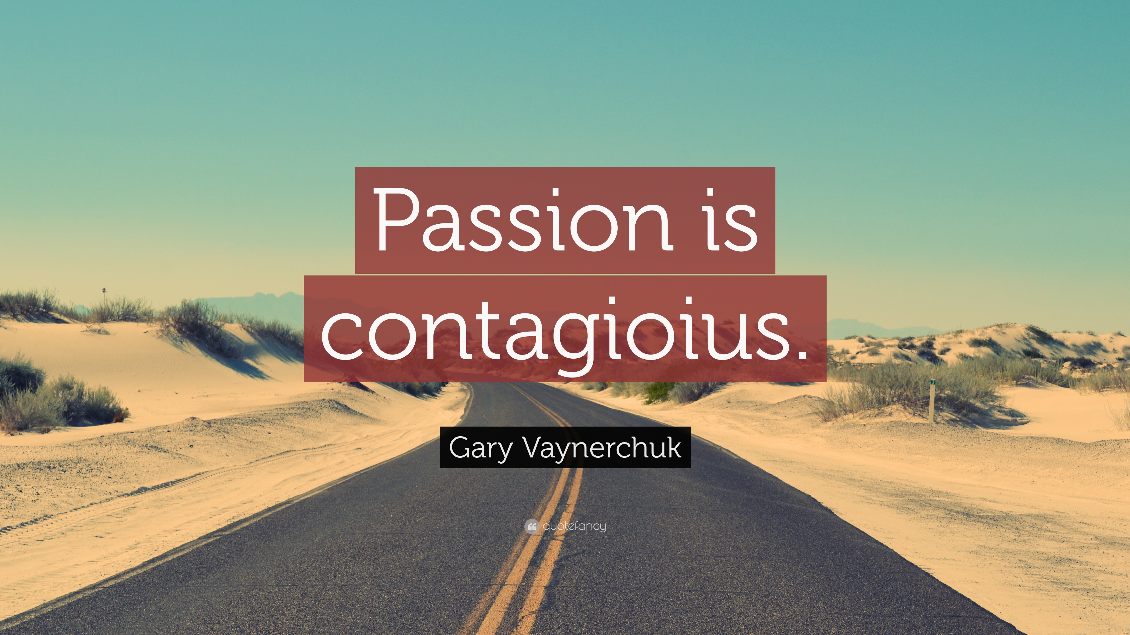 “passion Is Contagioius - Haven T Been Everywhere But - HD Wallpaper 