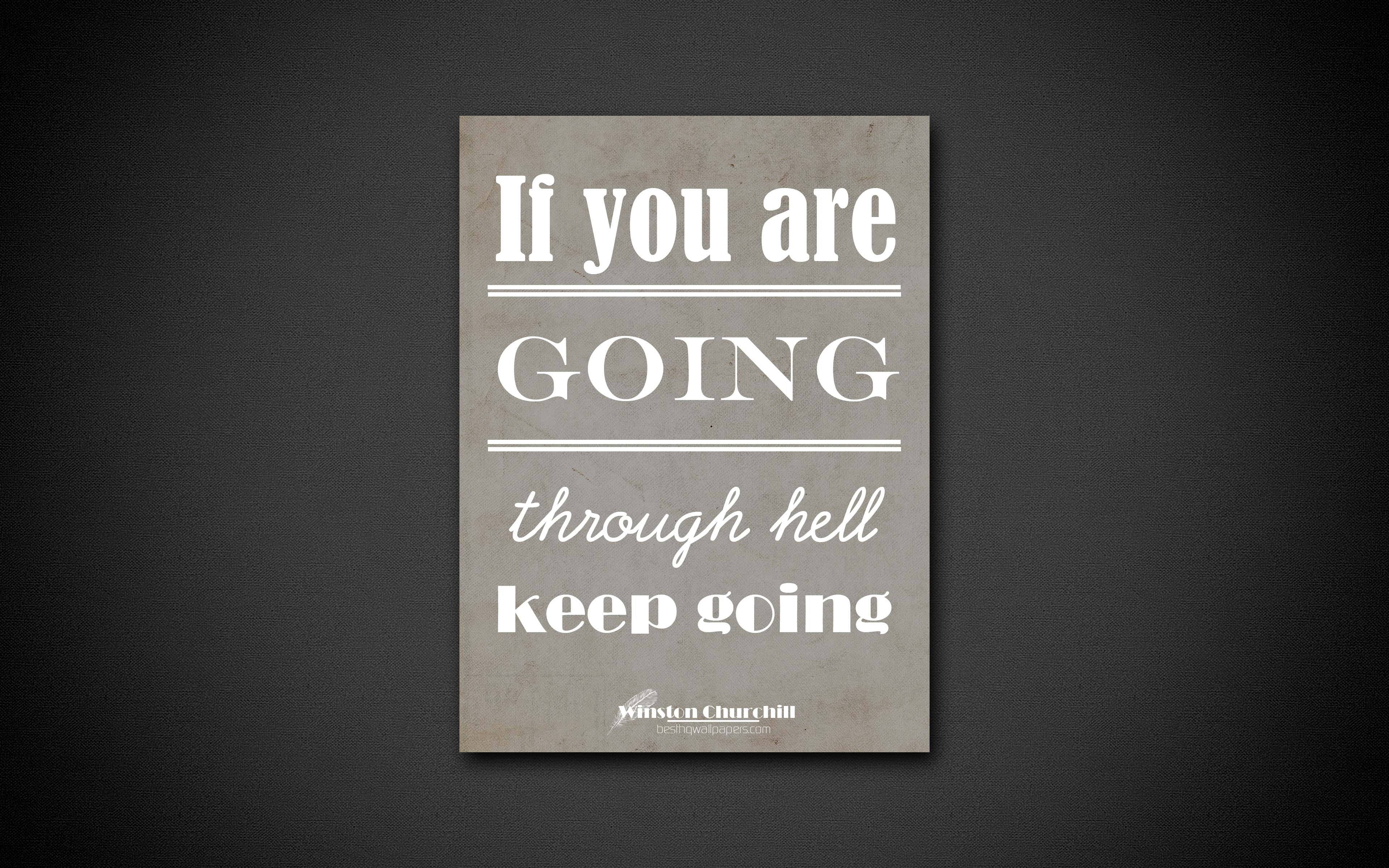4k, If You Are Going Through Hell Keep Going, Quotes - Diamond Paris - HD Wallpaper 