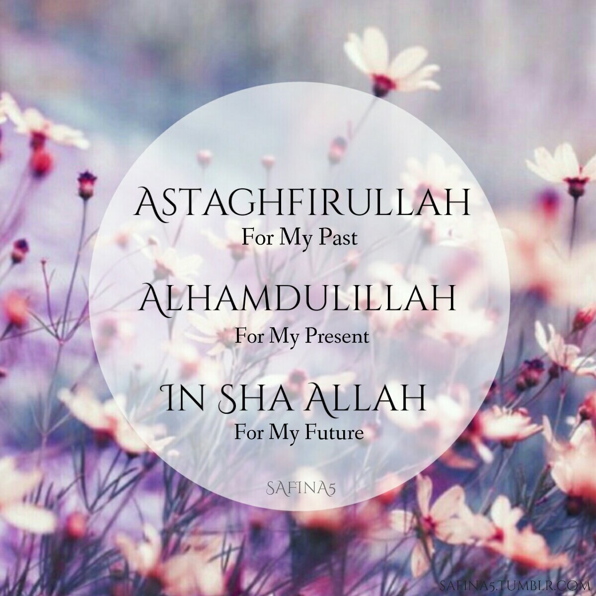 Astighfirullah For My Past Alhamdulillah For My Present - Quotes For Muslim Girls - HD Wallpaper 