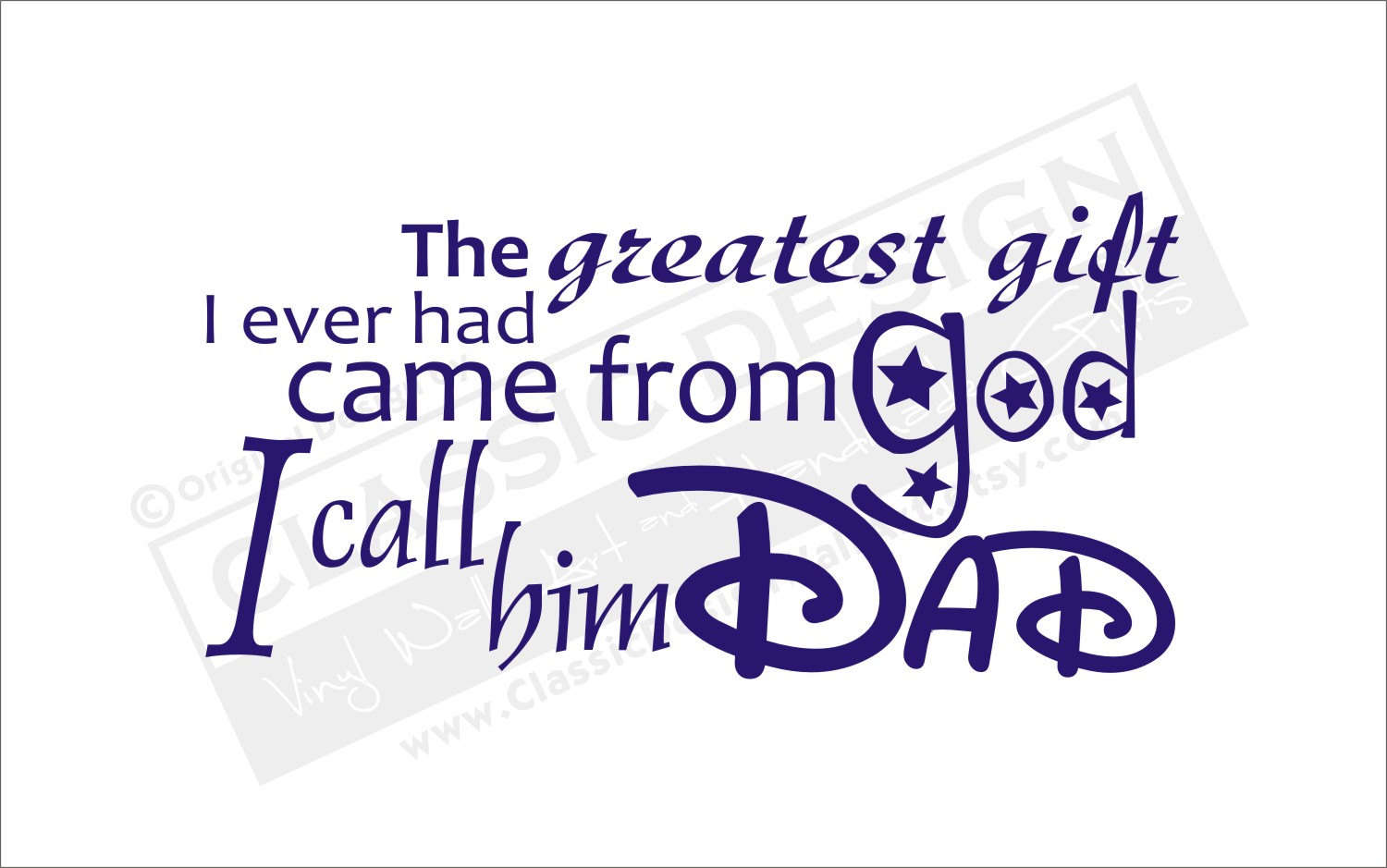 Greatest Gift I Ever Had Came From God,i Call Him Dad - Calligraphy - HD Wallpaper 