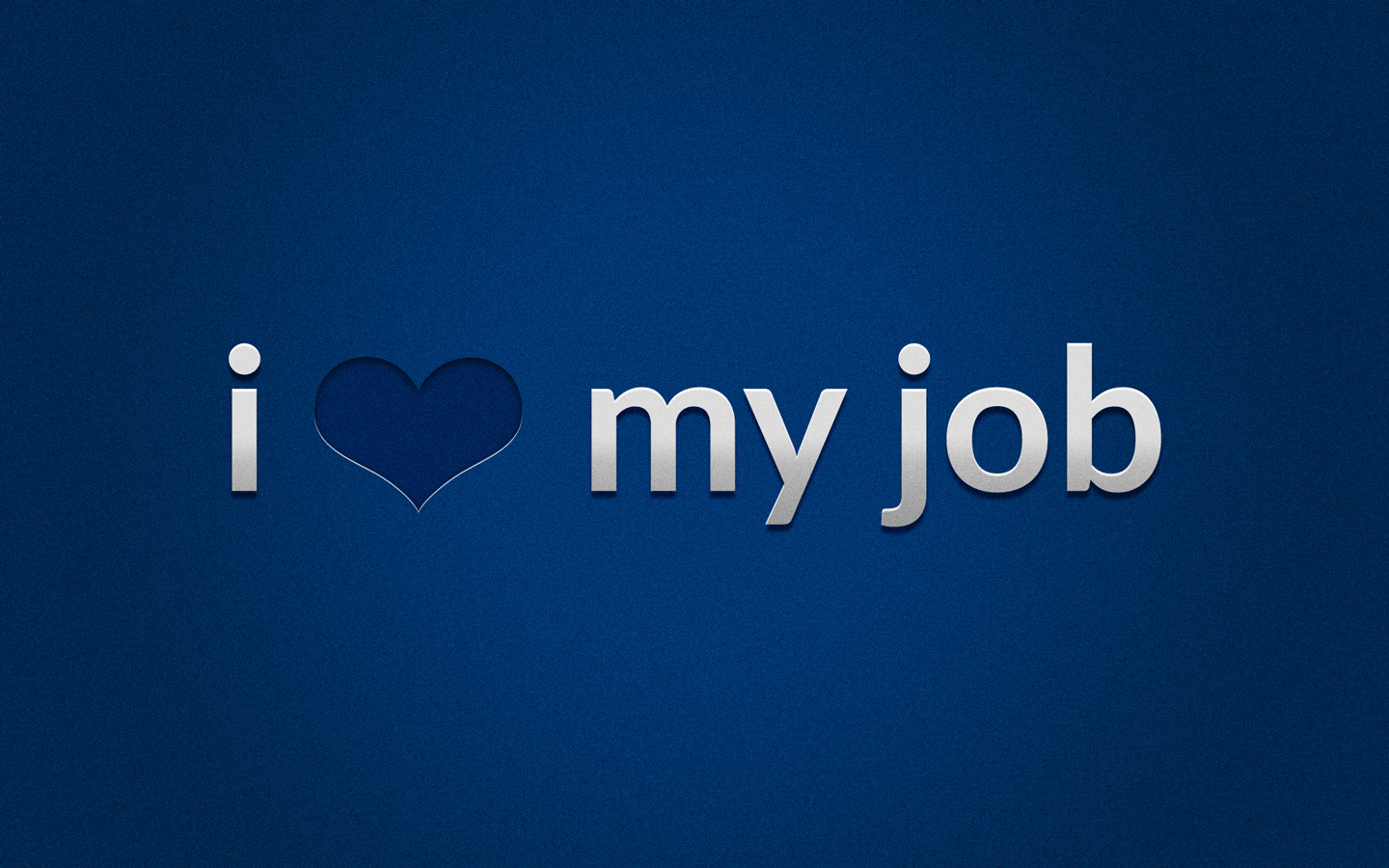 Ilovemyjob - Love My Job - HD Wallpaper 