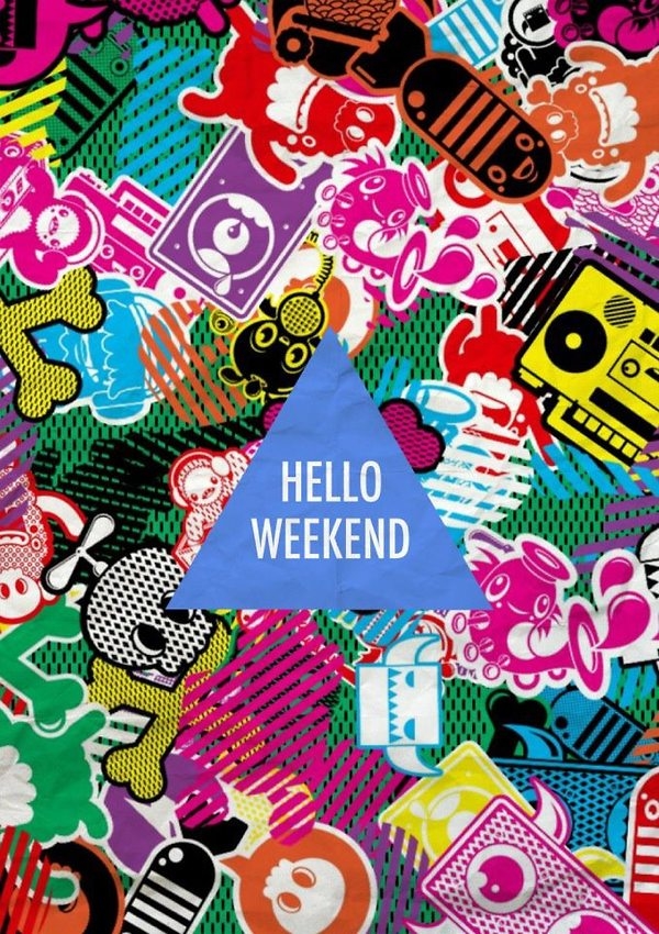 Hello Weekend - Weekend - HD Wallpaper 
