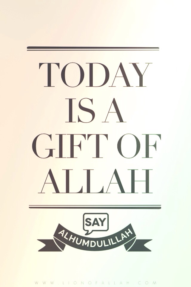 Islam, Muslim, And Allah Image - Today Is A Gift Of Allah - HD Wallpaper 