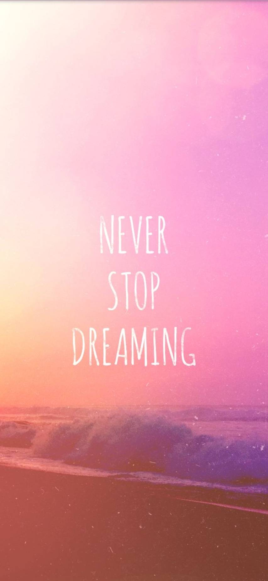 Never Stop Dreaming Wallpaper - HD Wallpaper 