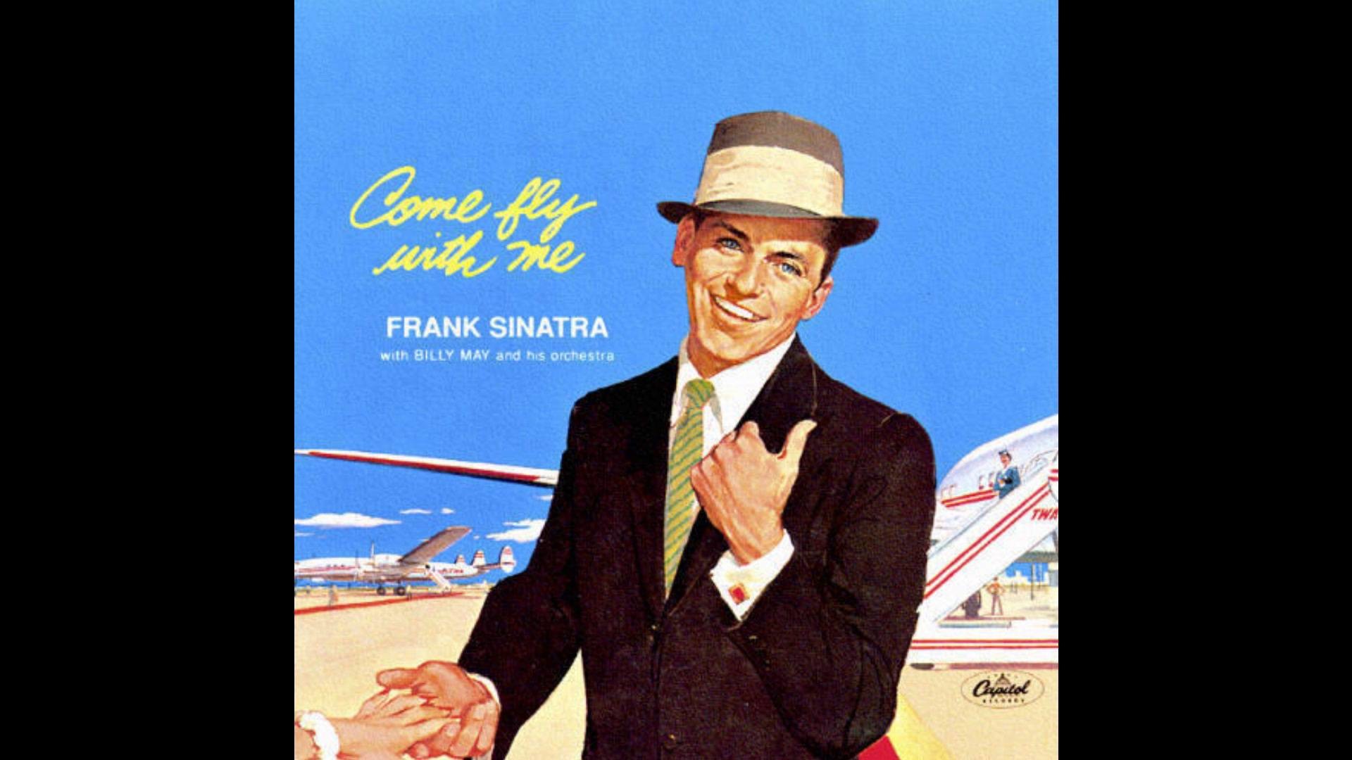 Frank Sinatra - Frank Sinatra Come Fly With Me - HD Wallpaper 