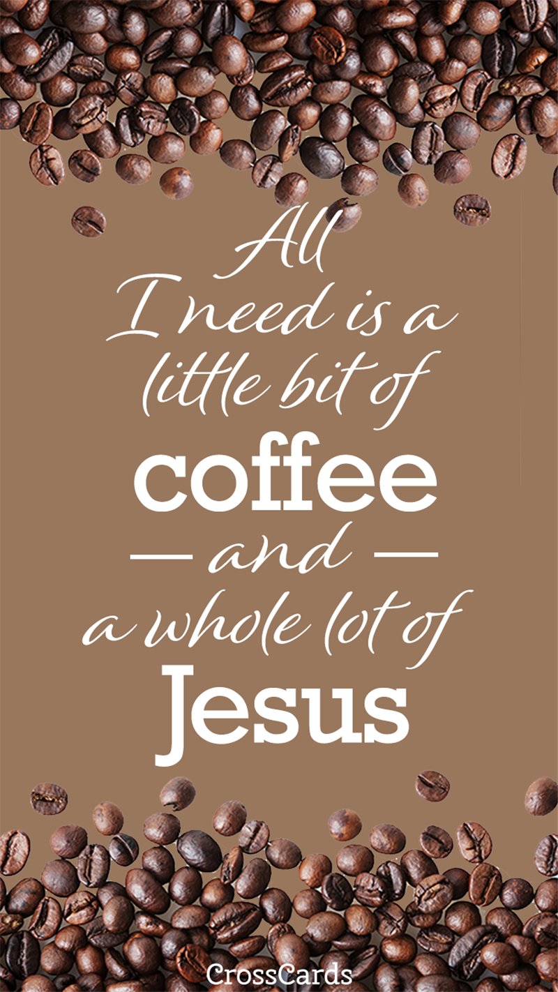 Coffee And Jesus Wallpaper Mobile Phone Wallpaper - Coffee Wallpaper Phone - HD Wallpaper 