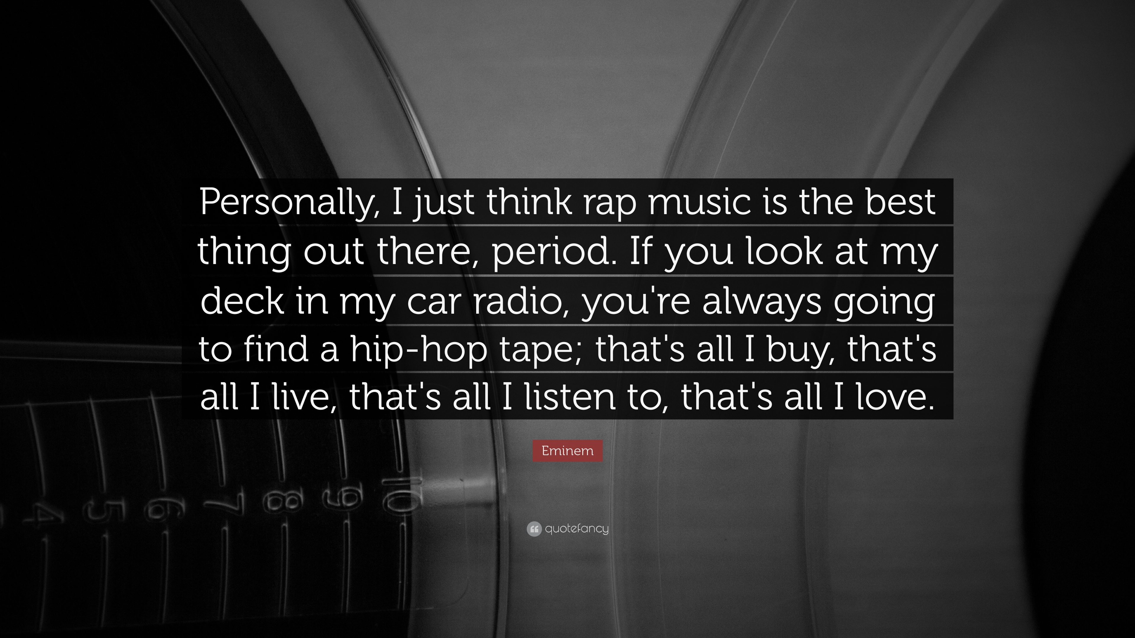 “personally, I Just Think Rap Music Is The Best Thing - Music Wallpapers Quotes - HD Wallpaper 