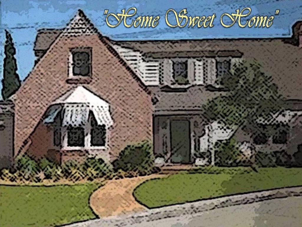 Home Sweet Home - House - HD Wallpaper 