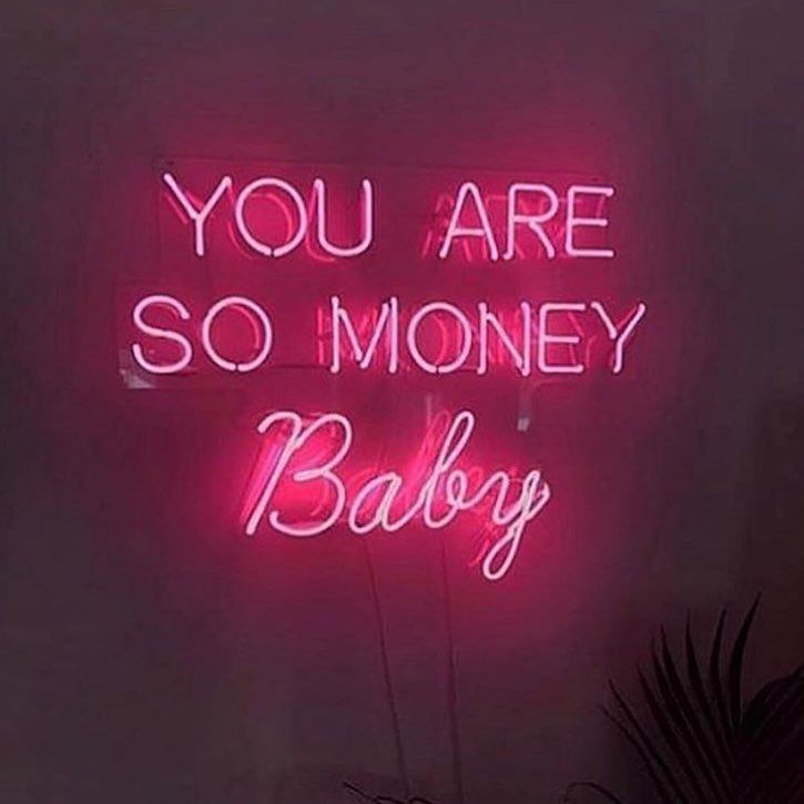 You Are So Money Baby Neon - HD Wallpaper 