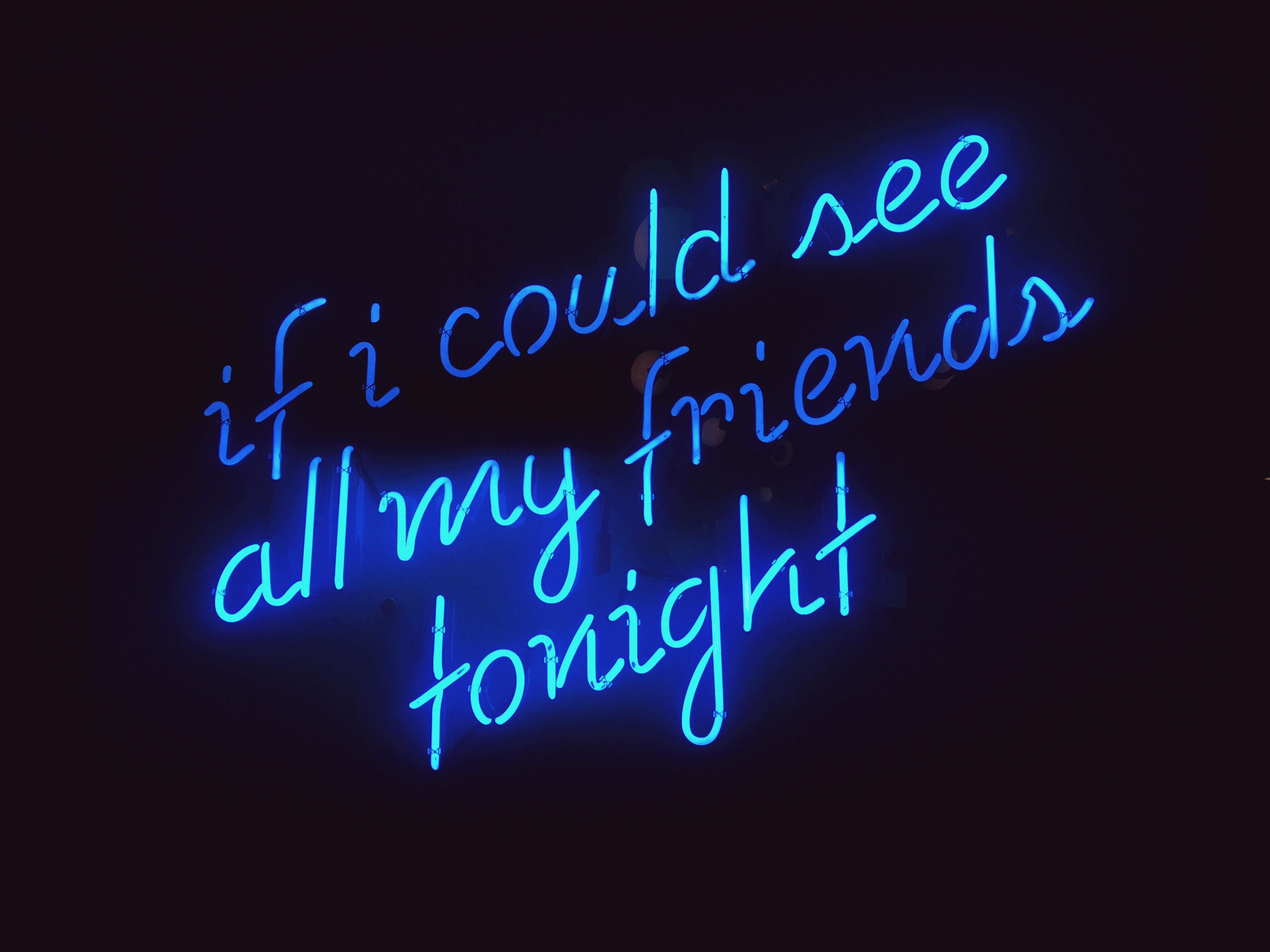 If I Could See All My Friends Tonight Lighted Led Sign, - If I Could See All My Friends Tonight - HD Wallpaper 