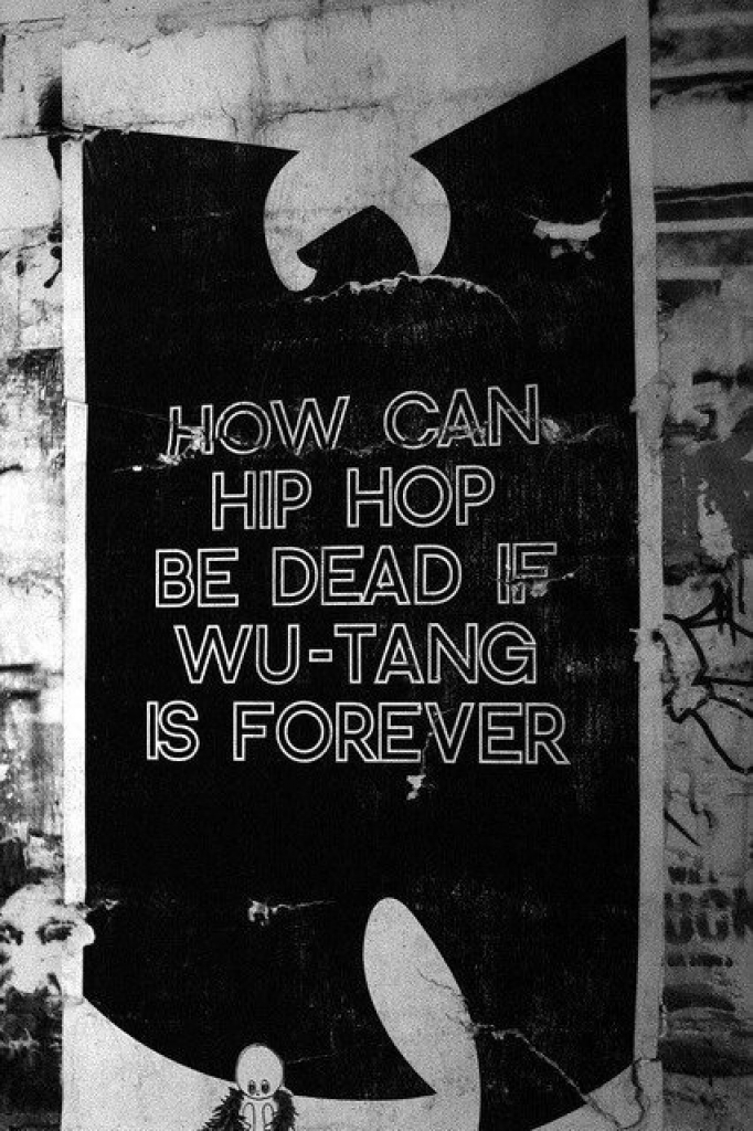 Hip Hop Iphone Wallpaper - Can Hip Hop Be Dead If Wu Tang Is Forever - HD Wallpaper 