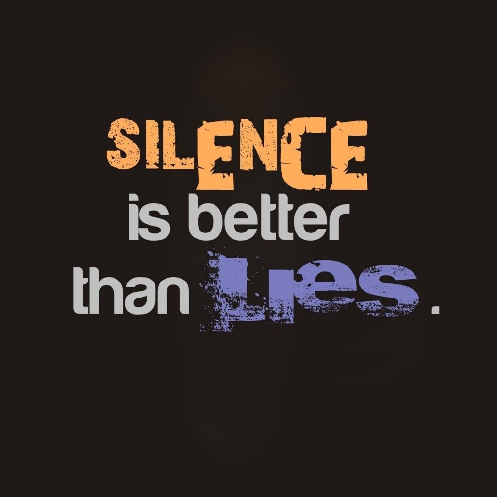 Silent Is Better Than Lies - HD Wallpaper 