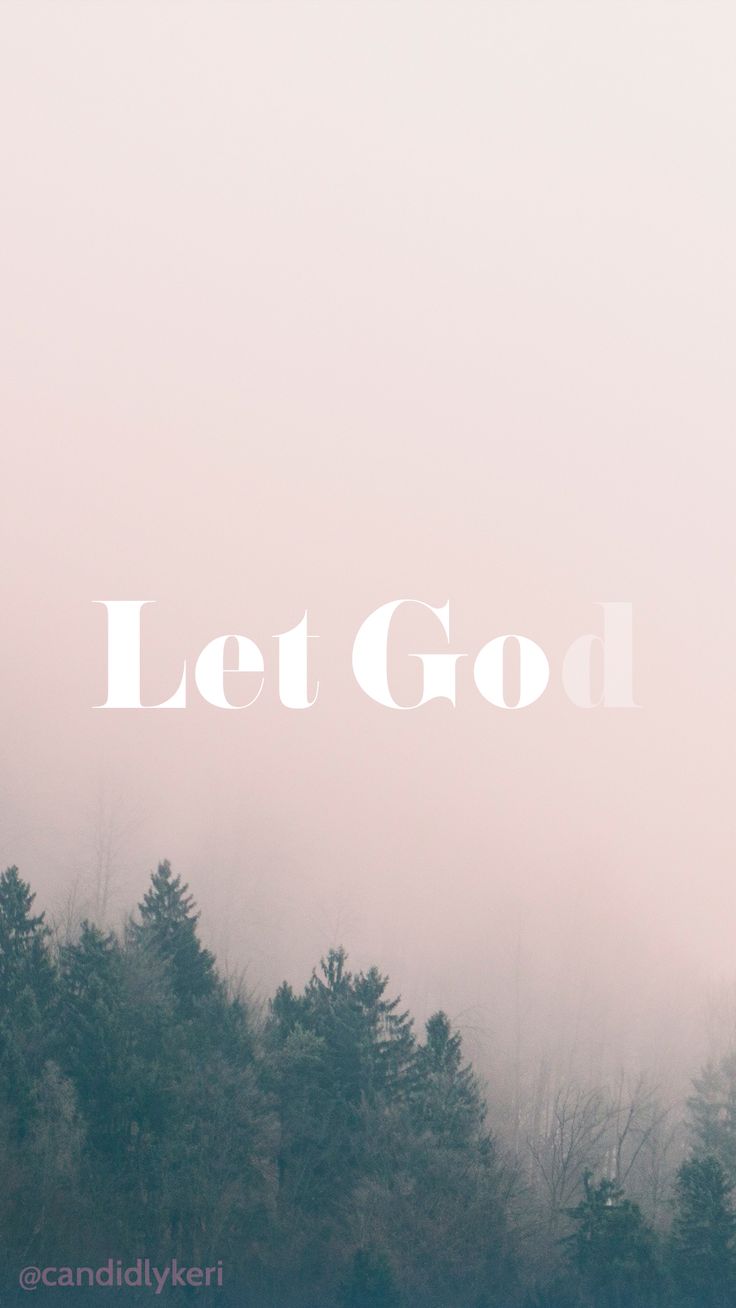 Let Go And Let God Iphone - HD Wallpaper 