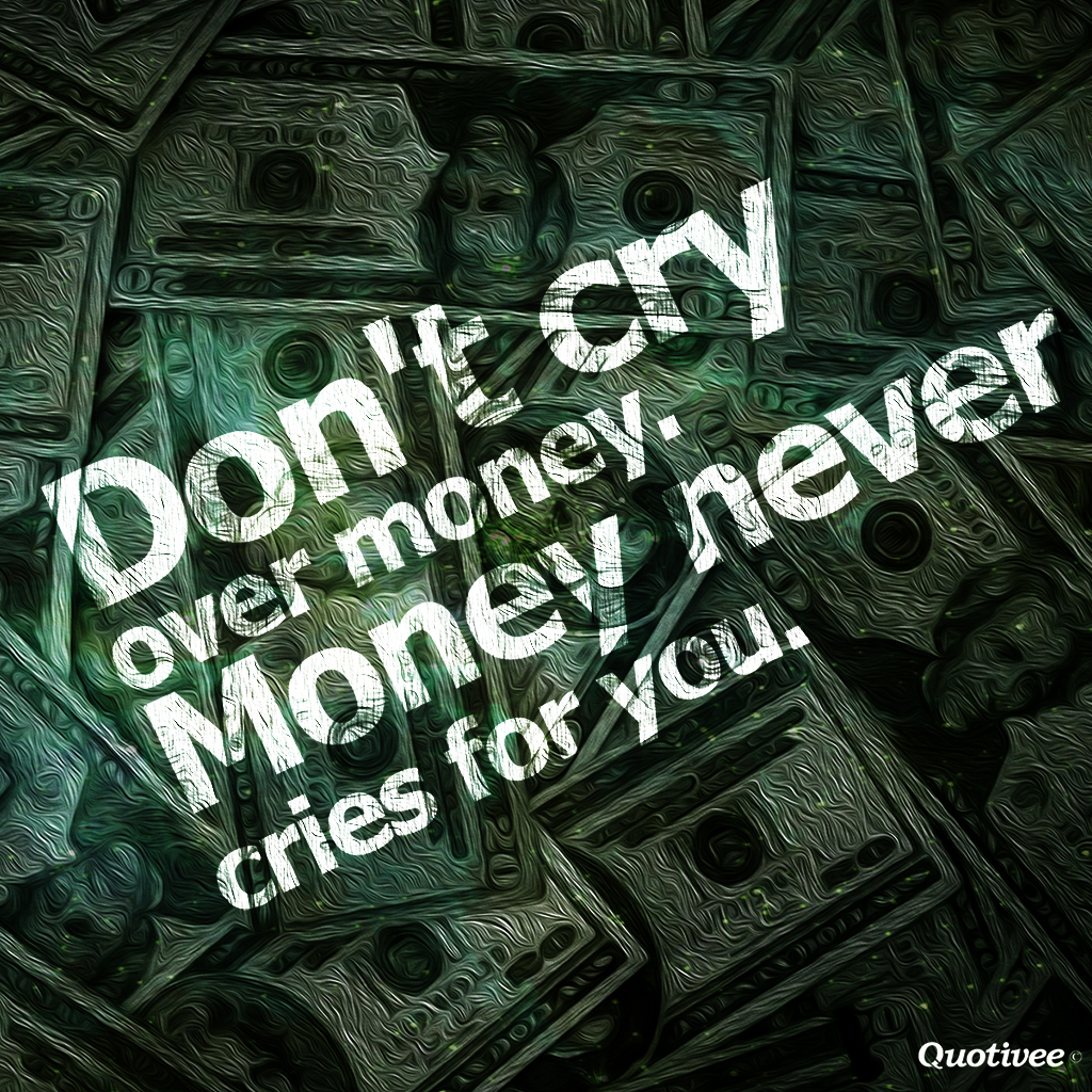 Don T Cry Over Money - HD Wallpaper 