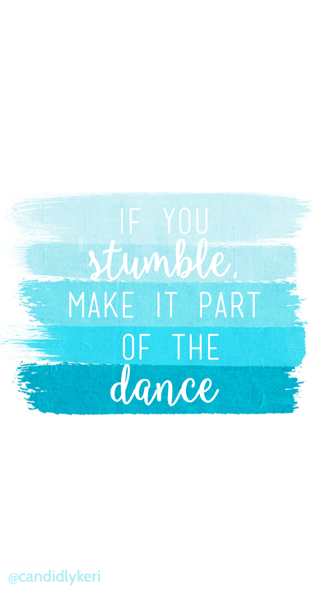 Blue Paint Strokes Quote Wallpaper Wp4003582 - If You Stumble Make It Part - HD Wallpaper 