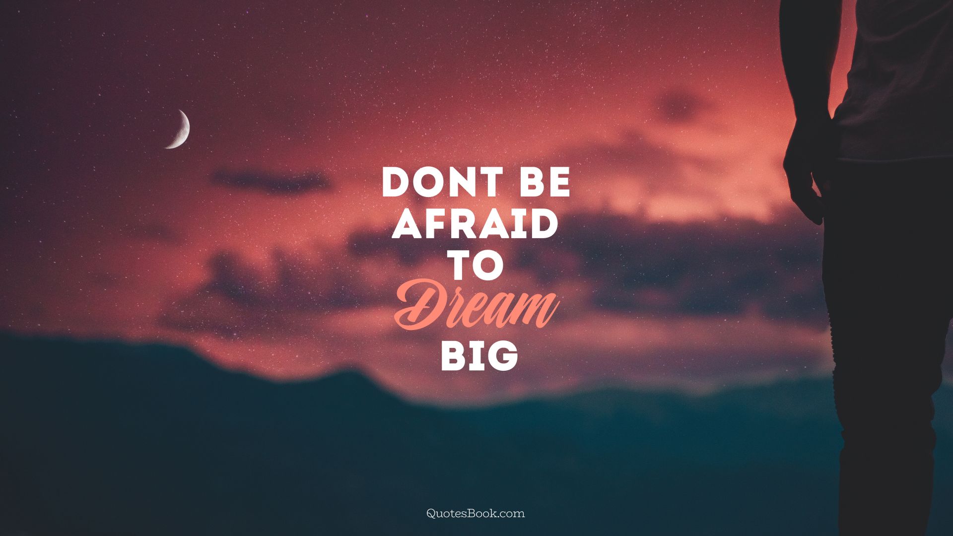 Don`t Be Afraid To Dream Big - Poster - HD Wallpaper 
