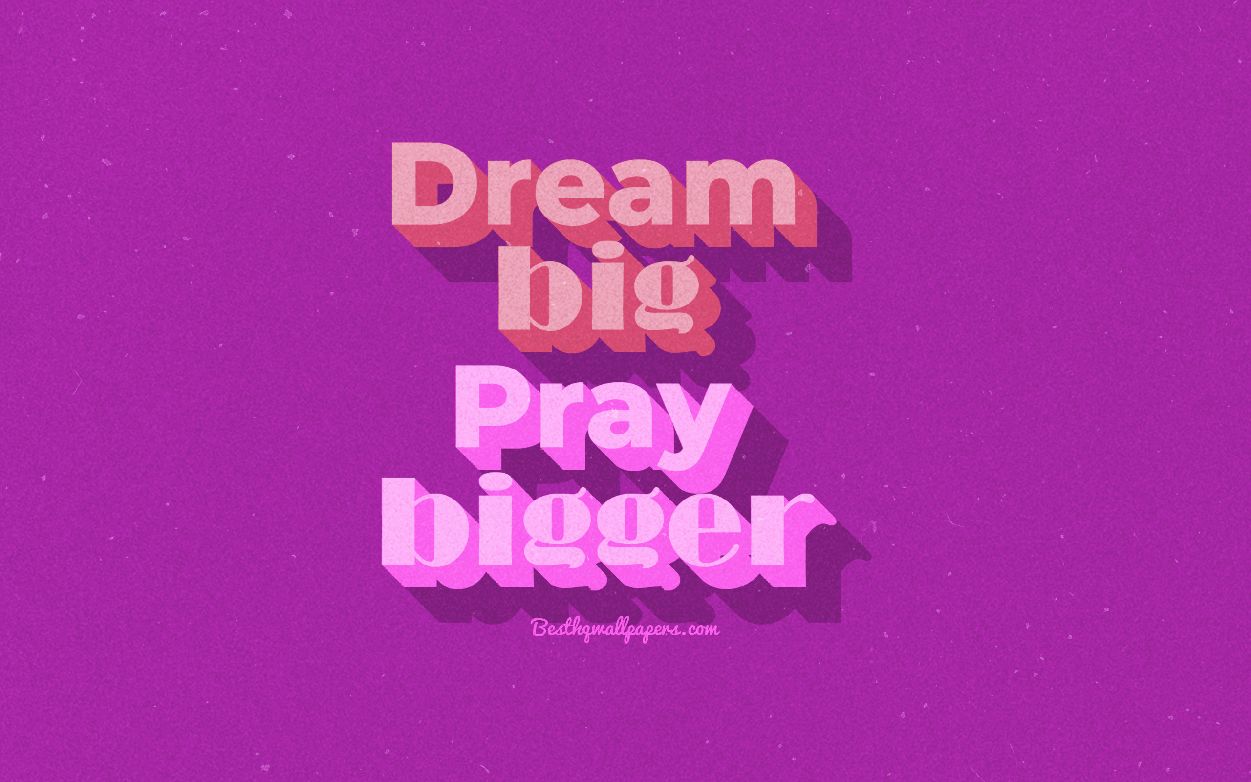 Dream Big Pray Bigger, Purple Background, Retro Text, - Poster - HD Wallpaper 