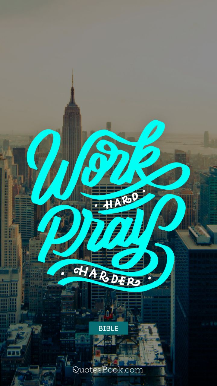 Work Hard Pray Harder - Skyscraper - HD Wallpaper 