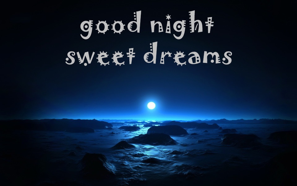 Good night world. Good Night Sweet Dreams. Открытки good Night Sweet Dreams. Good Night Sweet Dreams картинки. Goodnight Sweet Dreams.