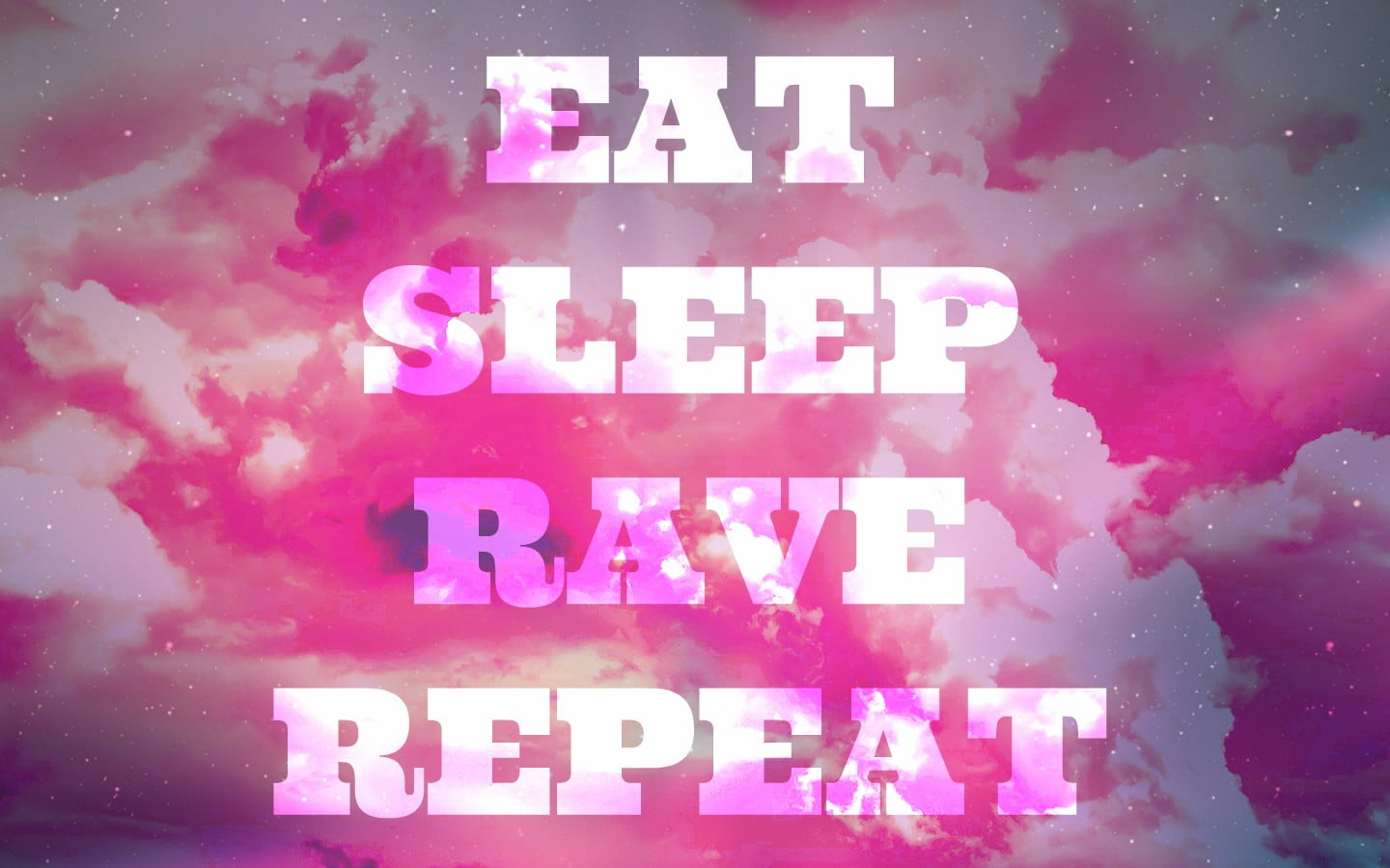 Eat Sleep Rave Repeat - 1440x900 Wallpaper - teahub.io