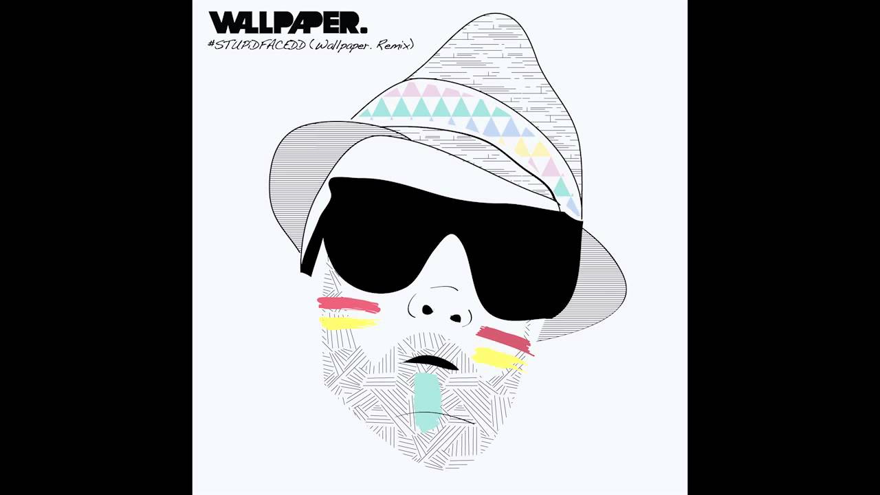 Stupidfacedd Remix - HD Wallpaper 