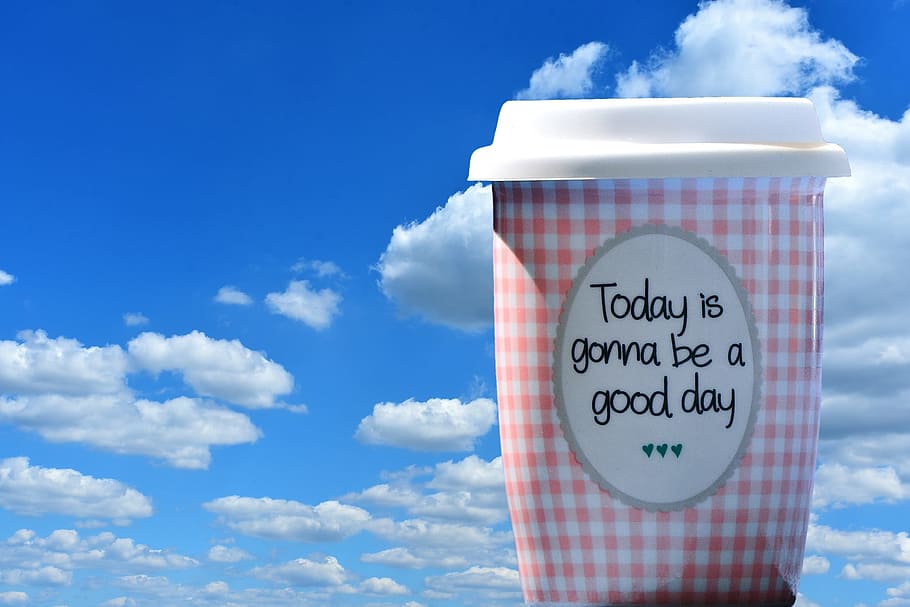 Beautiful Day, To Go, Joy, Coffee, Cup, Happy, Happiness, - Today Is Gonna Be A Good Day Mug - HD Wallpaper 