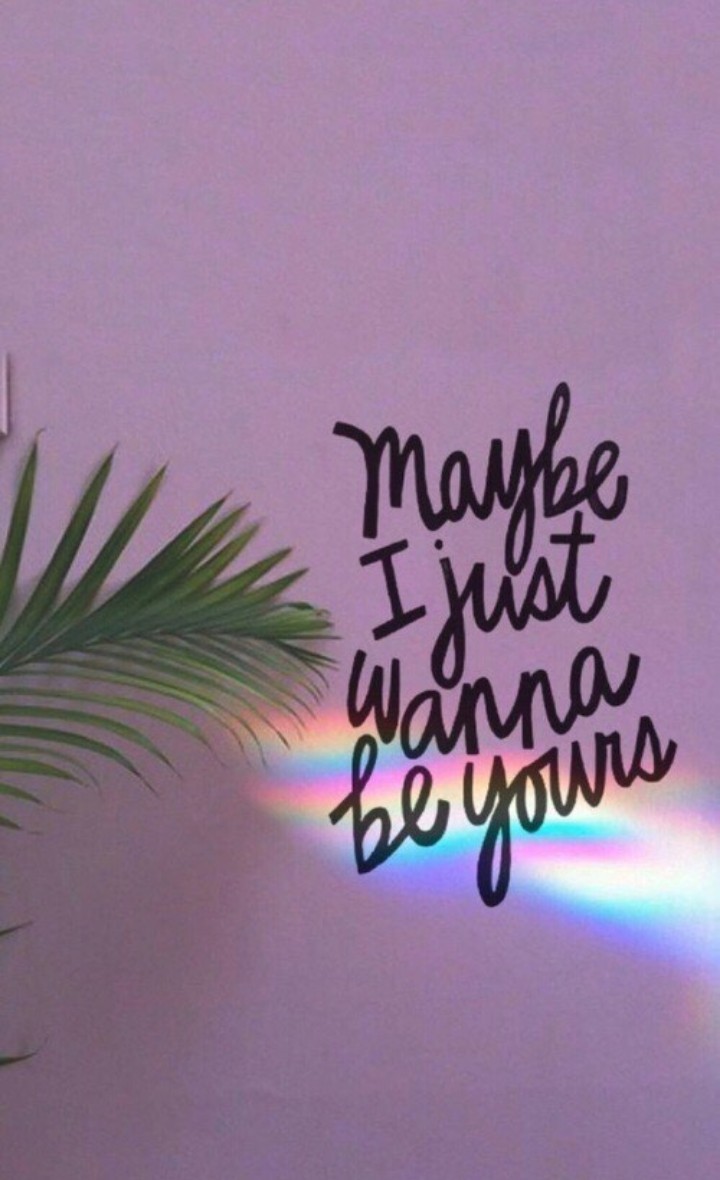 Wallpaper, Quotes, And Rainbow Image - Maybe I Just Wanna Be Yours - HD Wallpaper 