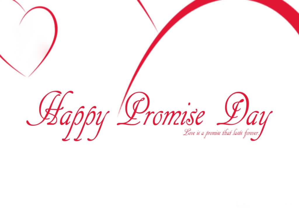 Happy Promise Day Love Is A Promise That Lasts Forever - Romantic Love Promise Day - HD Wallpaper 
