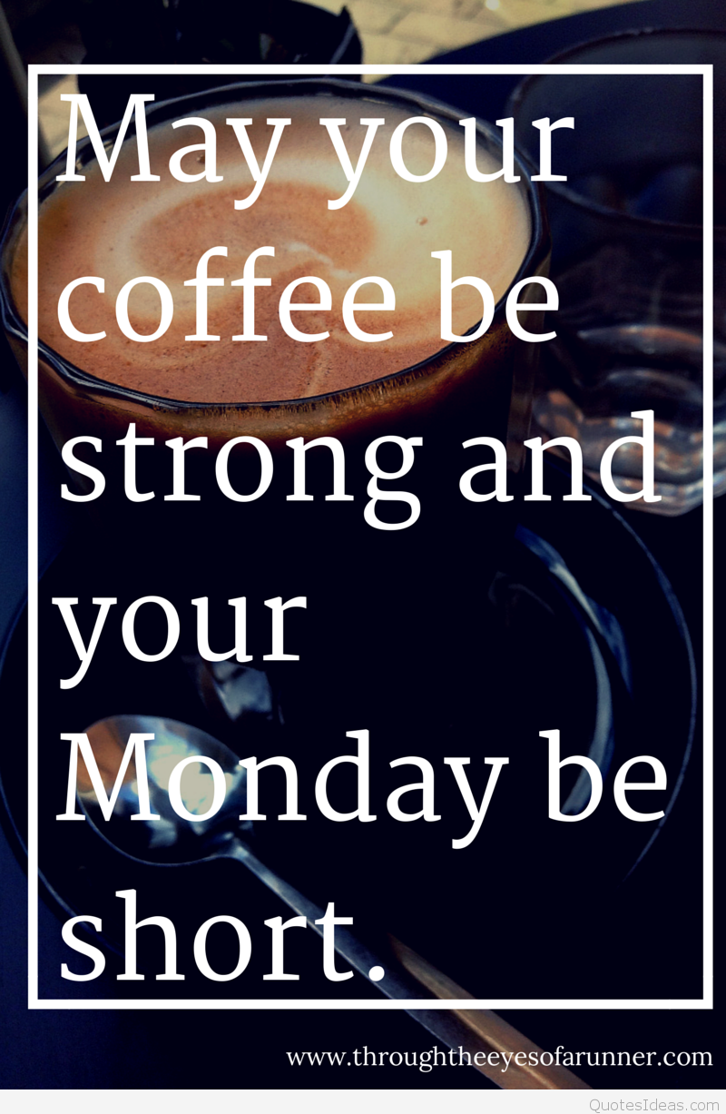 May Your Coffee Be Strong And Your - HD Wallpaper 