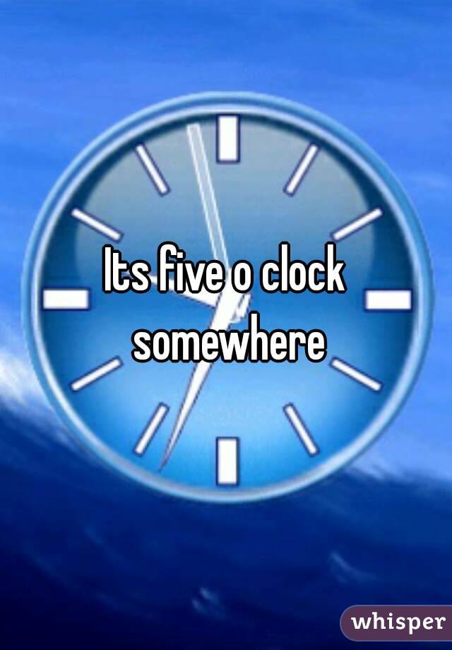 Its Five O Clock Somewhere - If You Could Describe Me In One Word - HD Wallpaper 