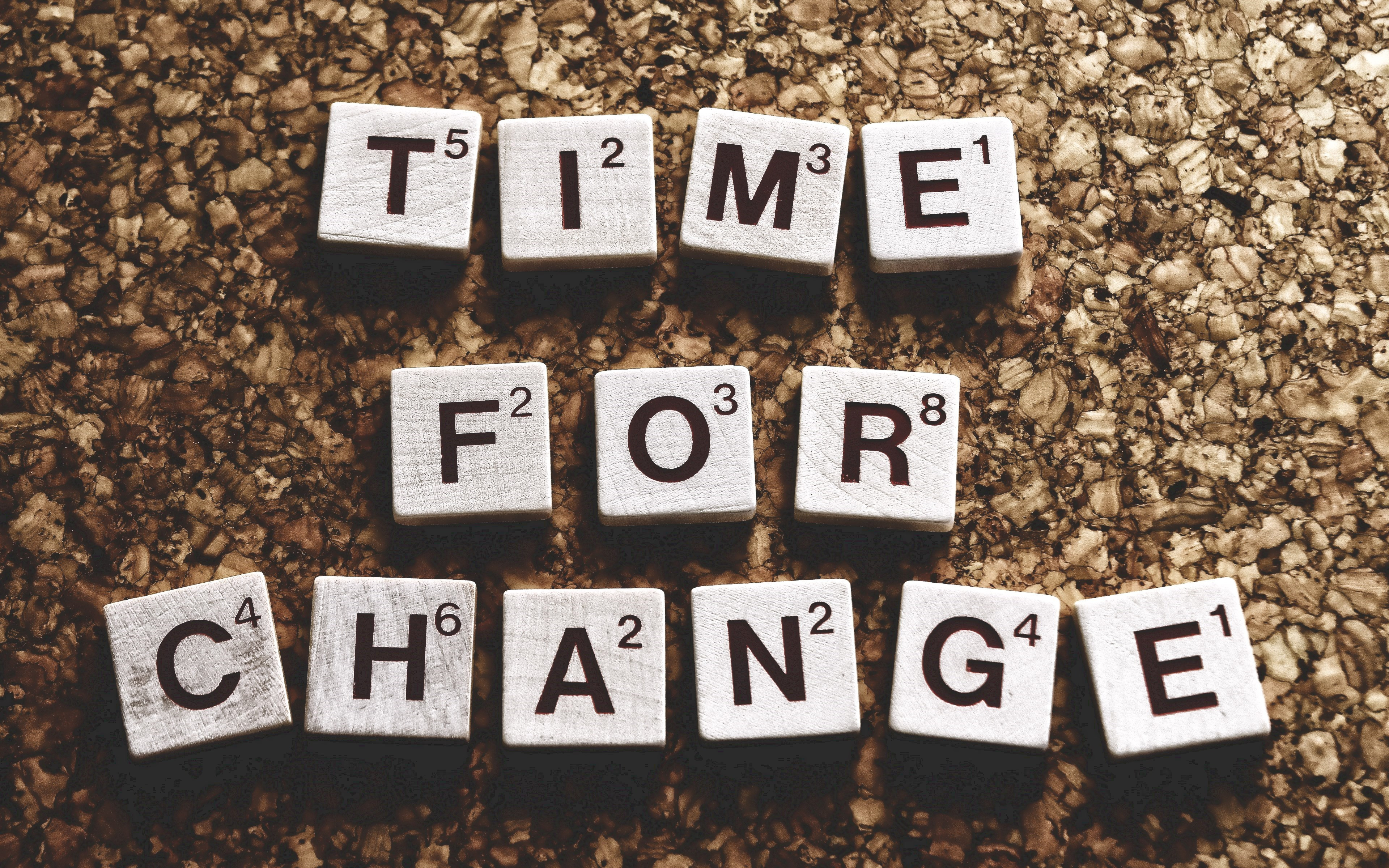 Time For A Change Wallpaper - Change Time - HD Wallpaper 