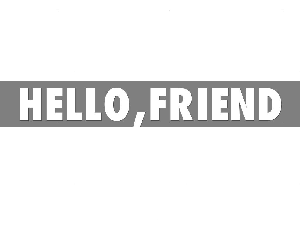 Hello,friend - Graphics - HD Wallpaper 
