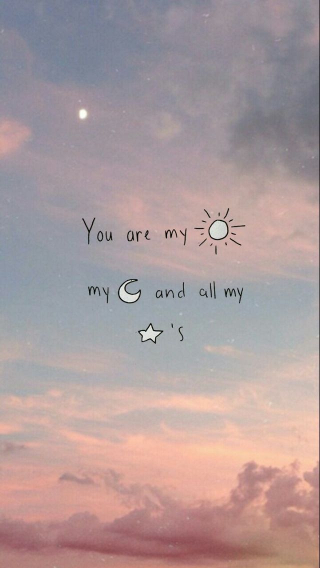 Cellphone Wallpaper Wallpaper For Iphone - You Are My Sun My Moon And All Stars - HD Wallpaper 