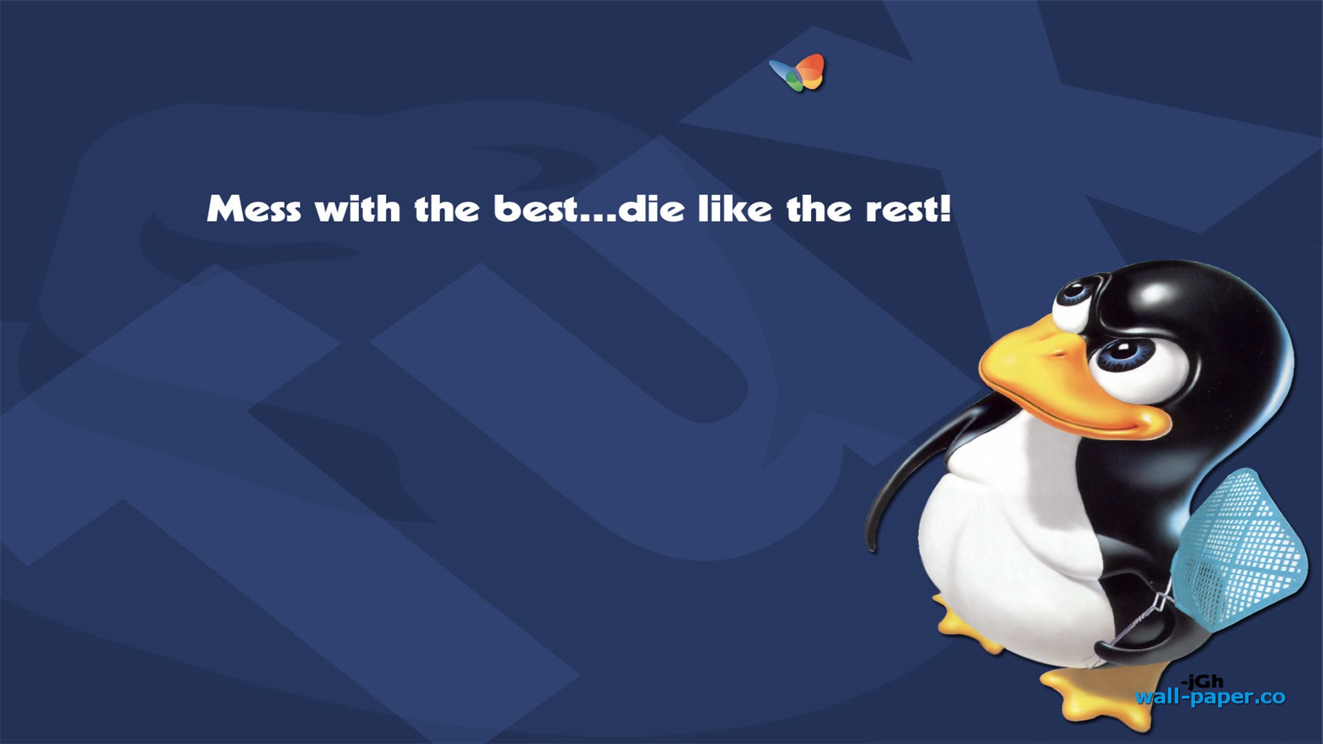 Mess With The Best Die Like The Rest Tux - HD Wallpaper 