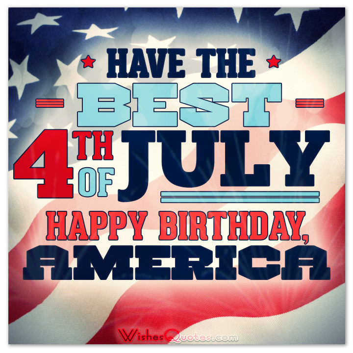 Have The Best 4th Of July Happy Birthday America God - Happy 4 July Message - HD Wallpaper 