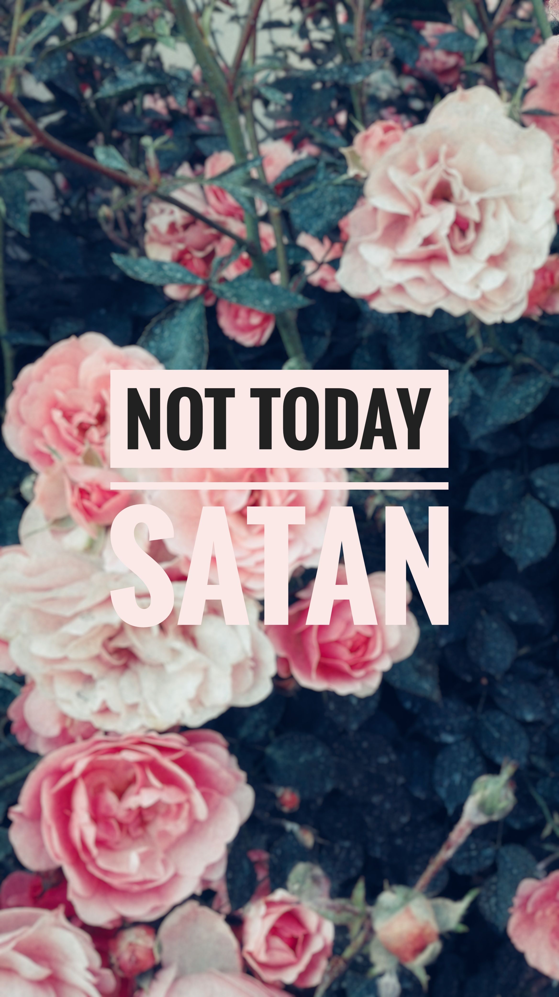 Not Today Satan - HD Wallpaper 