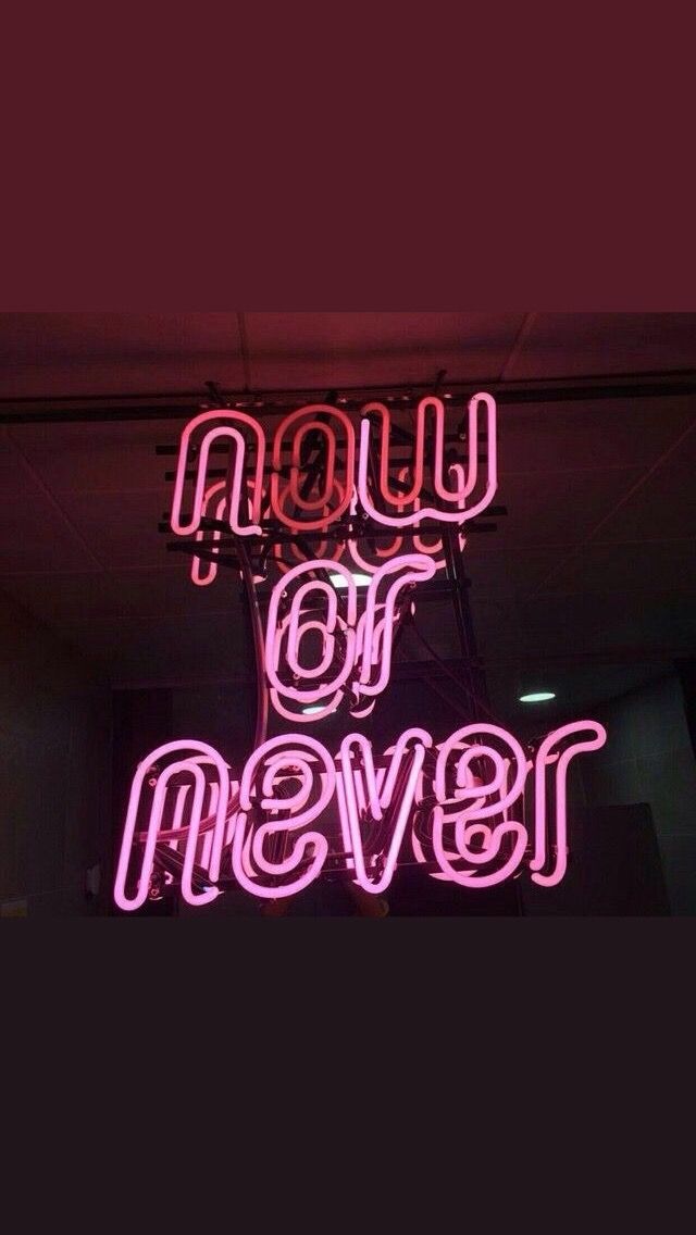 Now Or Never Neon - HD Wallpaper 