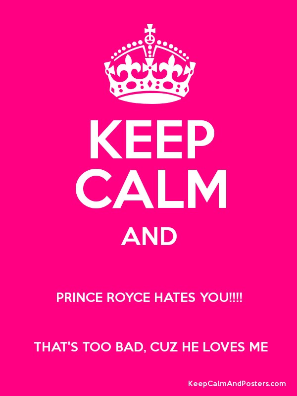 Keep Calm And Prince Royce Hates You That S Too Bad, - Hope You Enjoy My Presentation - HD Wallpaper 