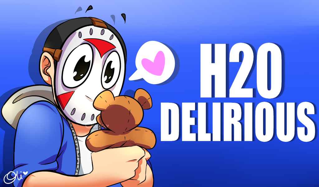 H20 Delirious With His Teddy Bear. 