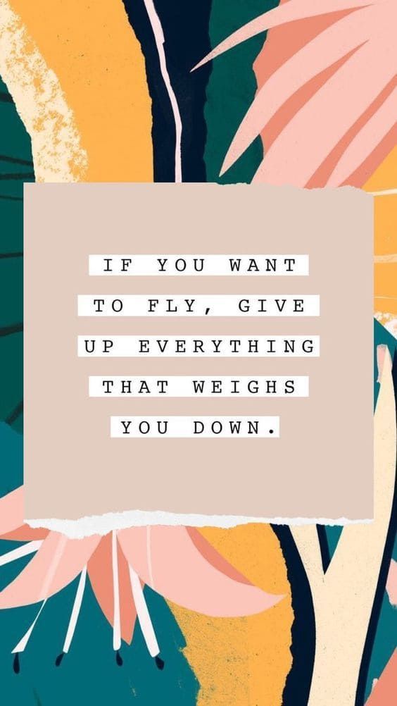 If You Want To Fly Give Up Everything That Weighs You - HD Wallpaper 