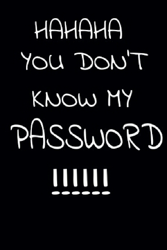 You Don T Know My Password Cool - HD Wallpaper 