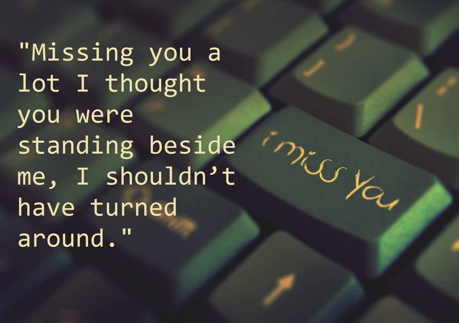 I Miss You Backgrounds - Missing Quotes Hd - HD Wallpaper 