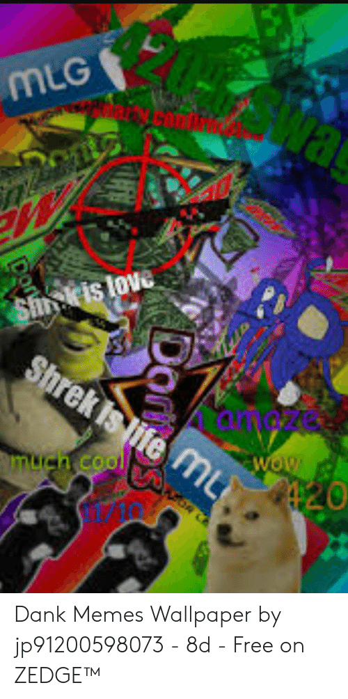 Dank, Life, And Love - Dank Meme Wallpaper Phone - HD Wallpaper 